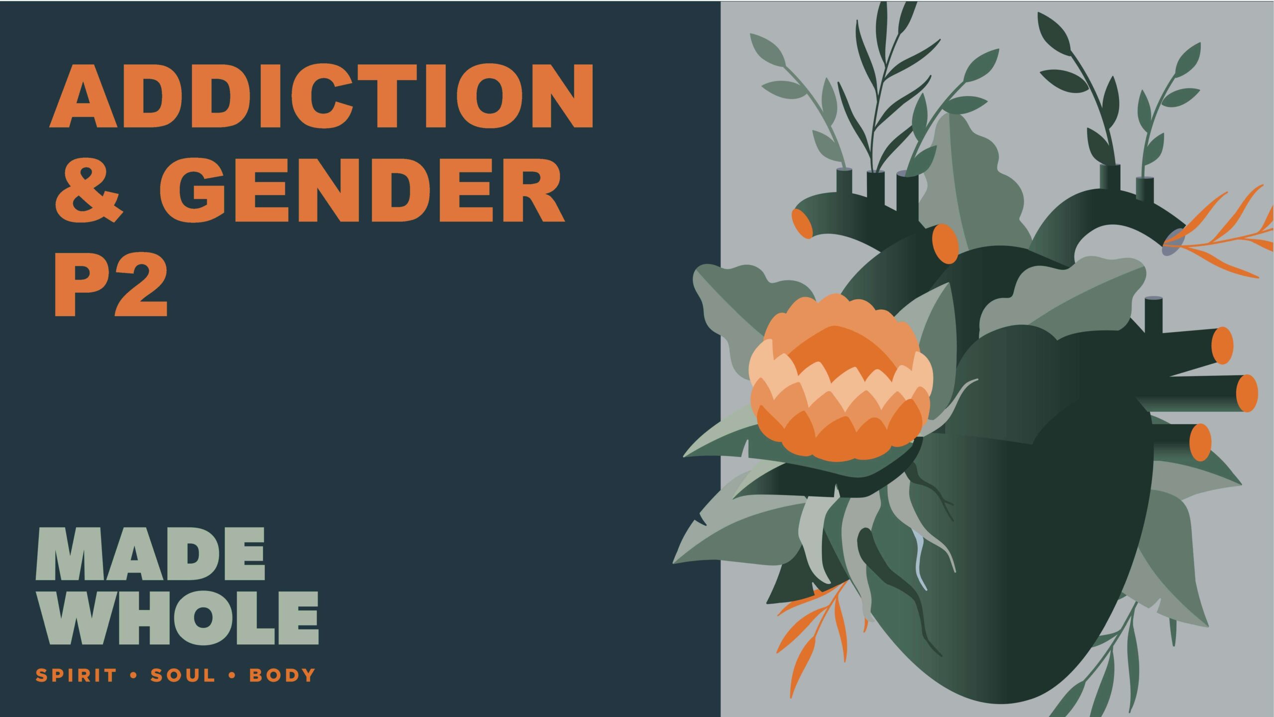 Made Whole 2 - Addiction & Gender B